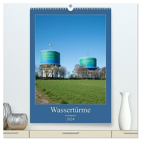 Wassertürme im Ruhrgebiet (hochwertiger Premium Wandkalender 2024 DIN A2 hoch), Kunstdruck in Hochglanz, Bernd Hermann