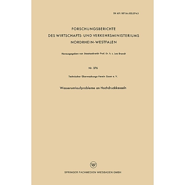 Wasserumlaufprobleme an Hochdruckkesseln / Forschungsberichte des Wirtschafts- und Verkehrsministeriums Nordrhein-Westfalen