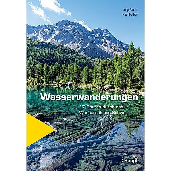 Wasserwanderungen, Jürg Alean, Paul Felber