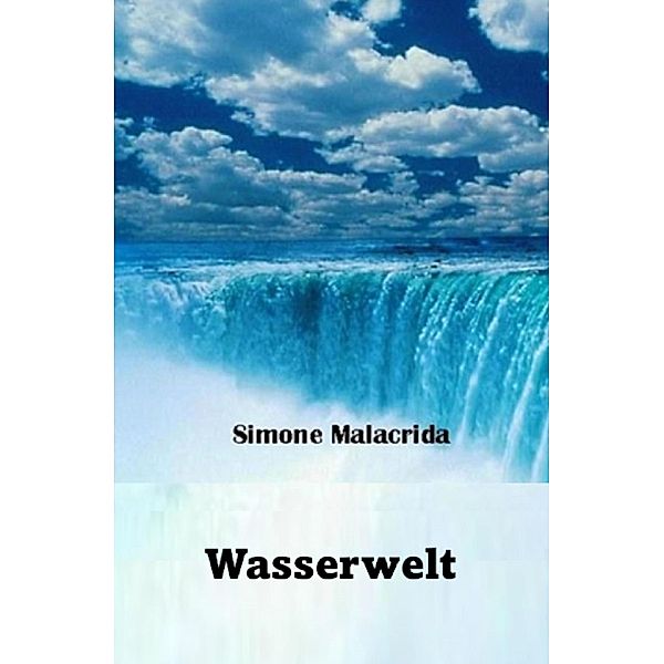 Wasserwelt, Simone Malacrida