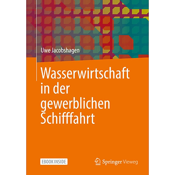 Wasserwirtschaft in der gewerblichen Schifffahrt, m. 1 Buch, m. 1 E-Book, Uwe Jacobshagen