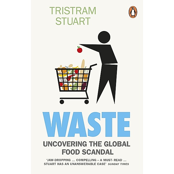 Waste, Tristram Stuart