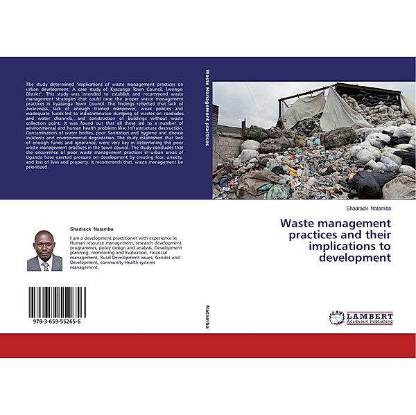Waste management practices and their implications to development, Shadrack Natamba