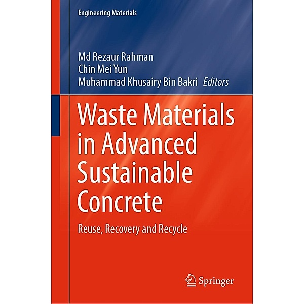 Waste Materials in Advanced Sustainable Concrete / Engineering Materials