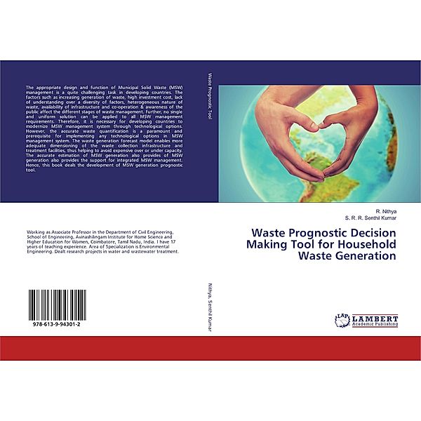 Waste Prognostic Decision Making Tool for Household Waste Generation, R. Nithya, S. R. R. Senthil Kumar