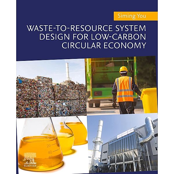 Waste-to-Resource System Design for Low-Carbon Circular Economy, Siming You