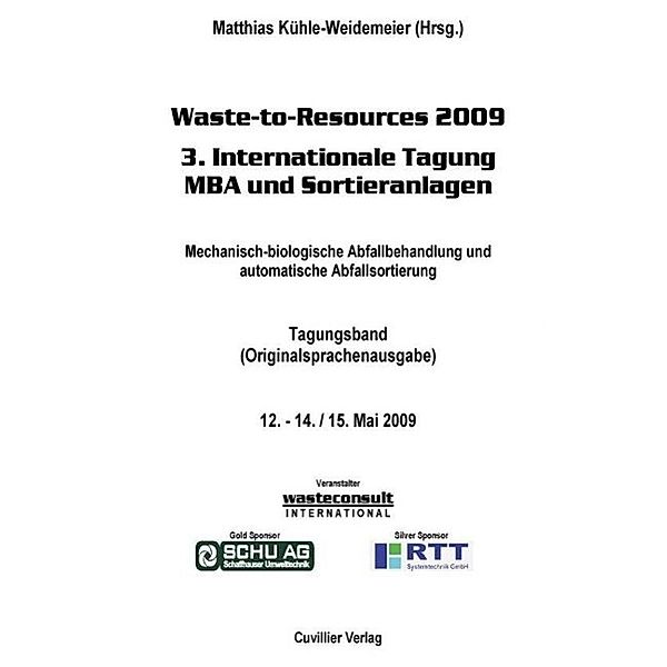 Waste-to-Resources 2009 3. Internationale Tagung MBA und Sor