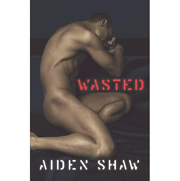 Wasted, Aiden Shaw