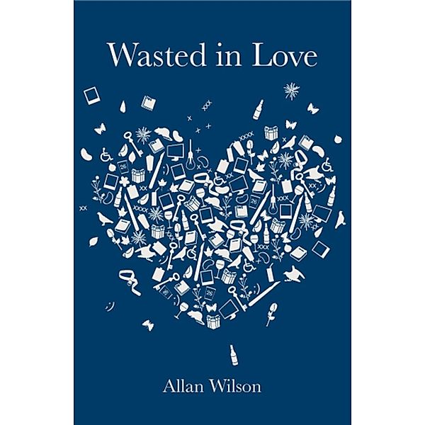 Wasted In Love, Allan Wilson