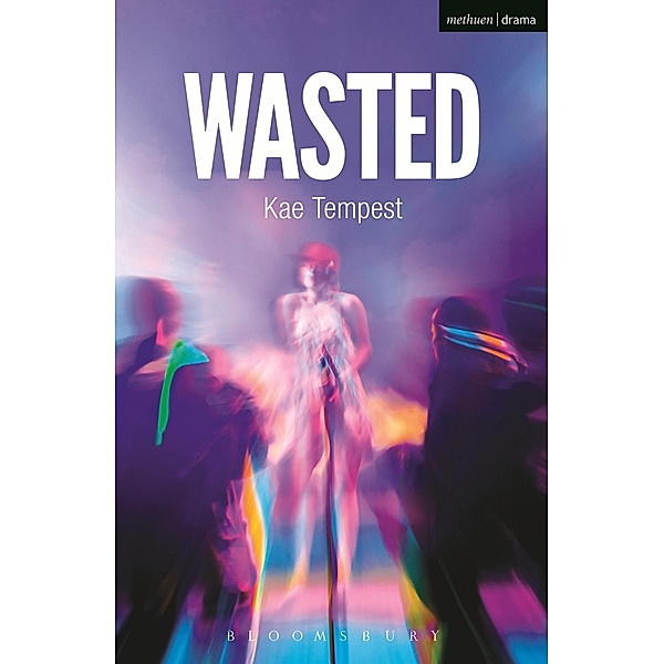 Wasted / Modern Plays, Kae Tempest