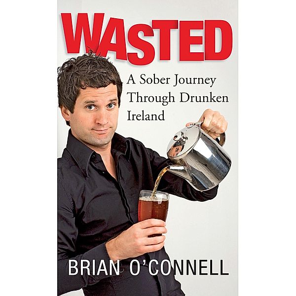 Wasted: Sober in Ireland, Brian O'Connell