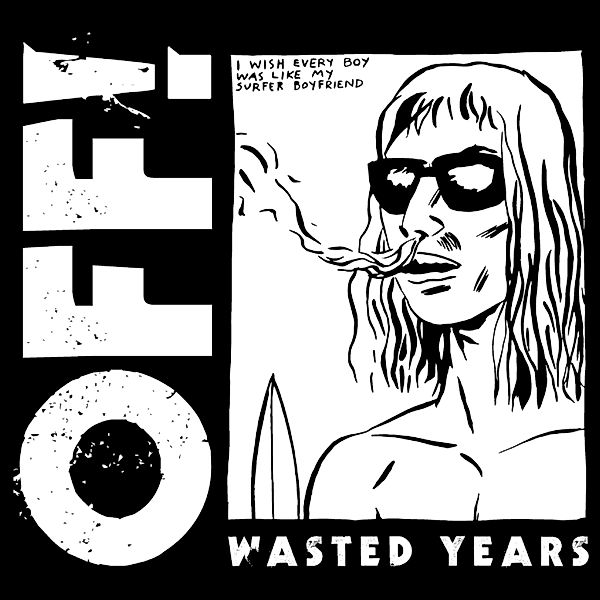 Wasted Years, Off!