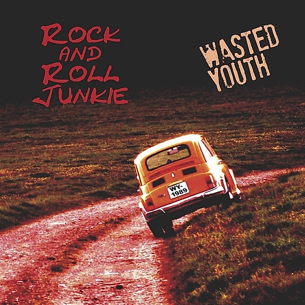 Wasted Youth, Rock And Roll Junkie