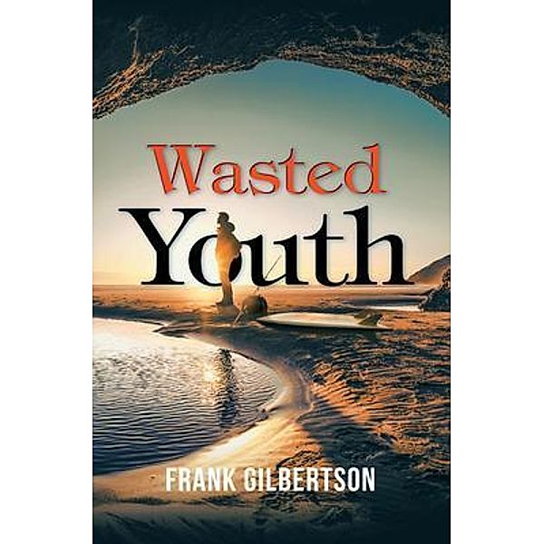 Wasted Youth / Stratton Press, Frank Gilbertson