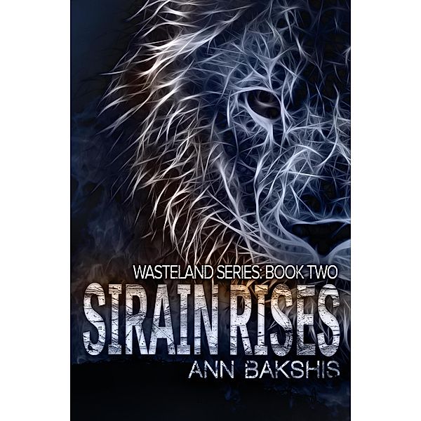 Wasteland: Sirain Rises / Wasteland, Ann Bakshis