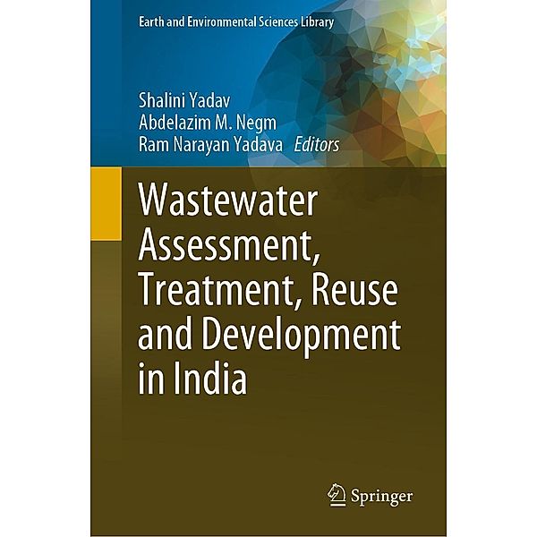 Wastewater Assessment, Treatment, Reuse and Development in India / Earth and Environmental Sciences Library