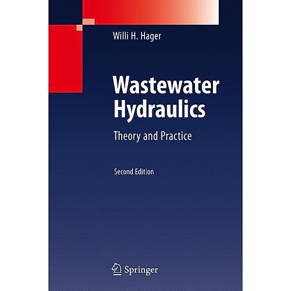 Wastewater Hydraulics, Willi H. Hager