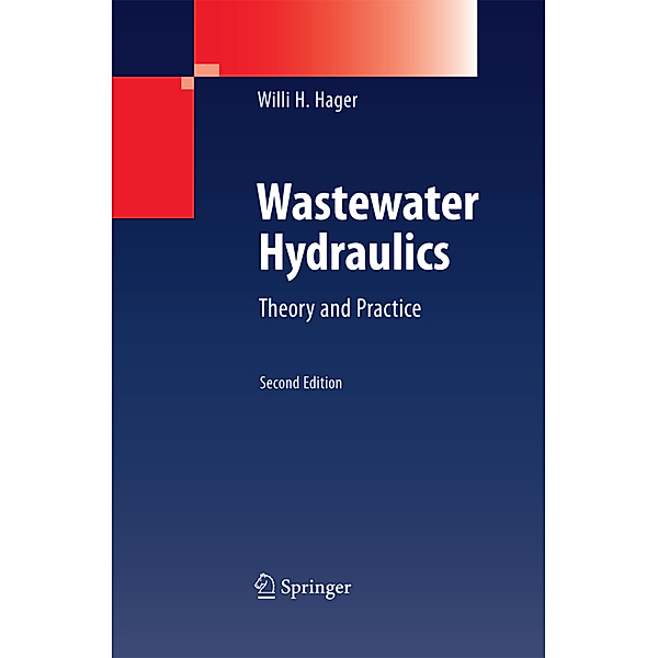 Wastewater Hydraulics, Willi H. Hager