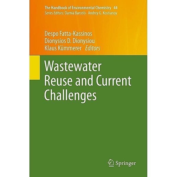 Wastewater Reuse and Current Challenges / The Handbook of Environmental Chemistry Bd.44