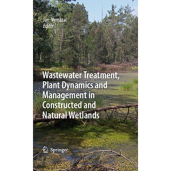 Wastewater Treatment, Plant Dynamics and Management in Constructed and Natural Wetlands