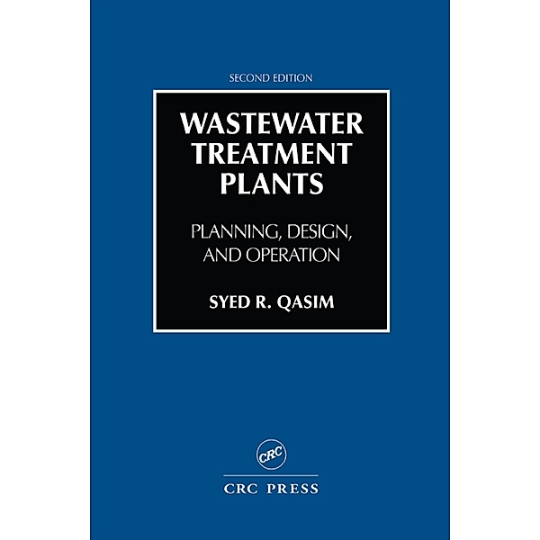 Wastewater Treatment Plants, Syed R. Qasim
