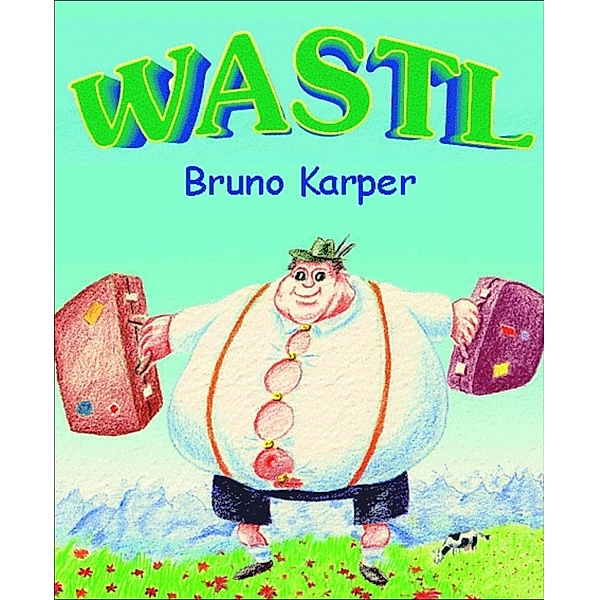 Wastl, Bruno Karper