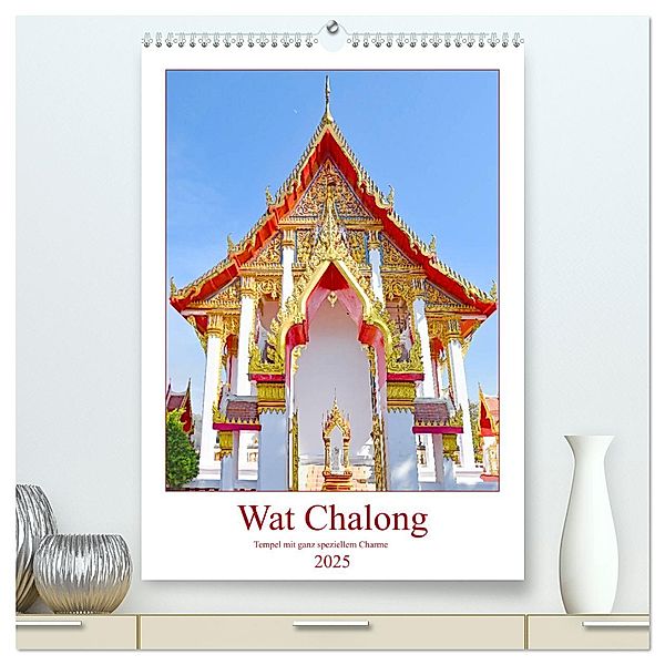 Wat Chalong - Tempel mit ganz speziellem Charme (hochwertiger Premium Wandkalender 2025 DIN A2 hoch), Kunstdruck in Hochglanz, Calvendo, Nina Schwarze