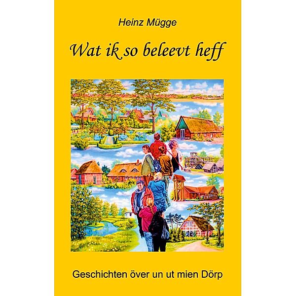 Wat ik so beleevt heff, Heinz Mügge