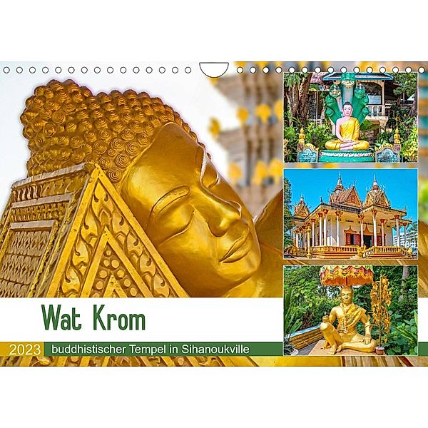 Wat Krom - buddhistischer Tempel in Sihanoukville (Wandkalender 2023 DIN A4 quer), Nina Schwarze