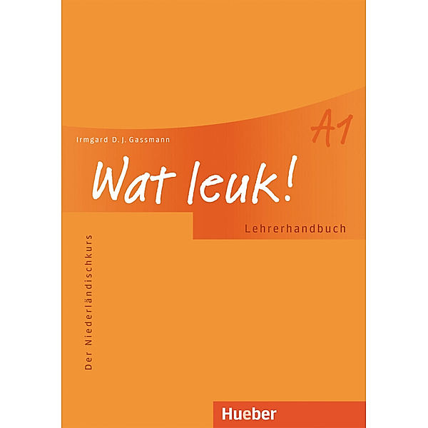 Wat leuk! / A1 / Wat leuk! A1, Irmgard D.J. Gassmann