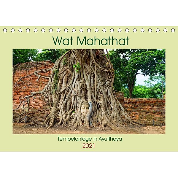 Wat Mahathat - Tempelanlage in Ayutthaya (Tischkalender 2021 DIN A5 quer), Babett Paul - Babett's Bildergalerie