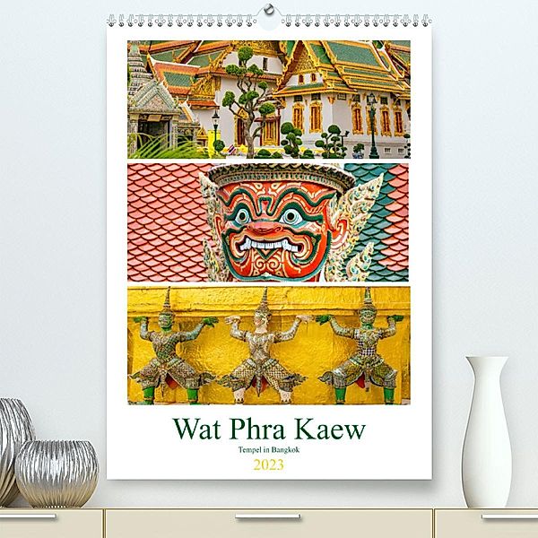Wat Phra Kaew - Tempel in Bangkok (Premium, hochwertiger DIN A2 Wandkalender 2023, Kunstdruck in Hochglanz), Nina Schwarze