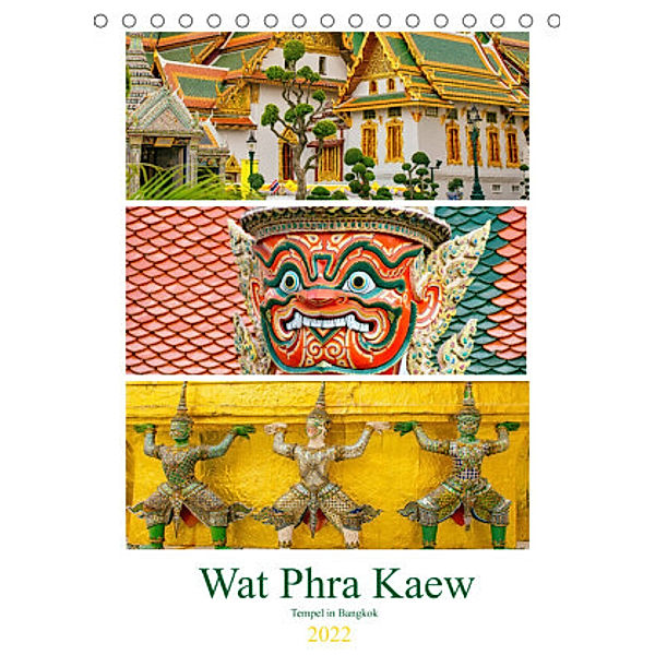 Wat Phra Kaew - Tempel in Bangkok (Tischkalender 2022 DIN A5 hoch), Nina Schwarze