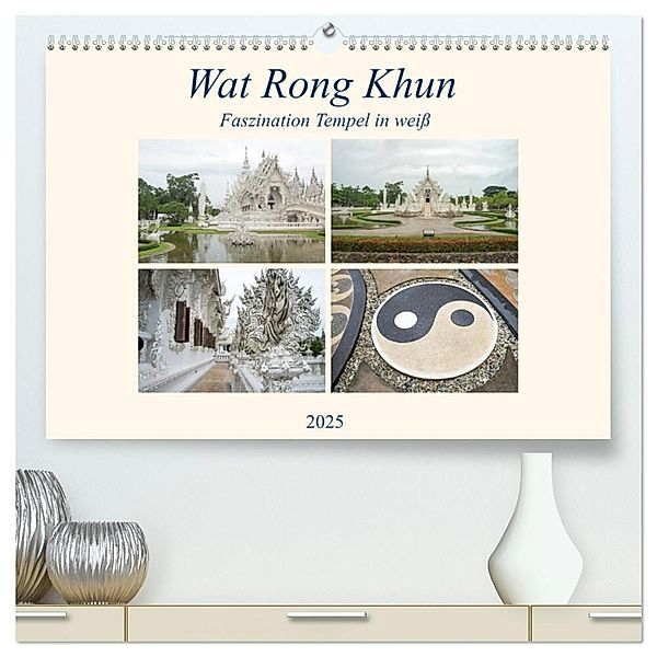 Wat Rong Khun - Faszination Tempel in weiß (hochwertiger Premium Wandkalender 2025 DIN A2 quer), Kunstdruck in Hochglanz, Calvendo, Babett Paul - Babett's Bildergalerie