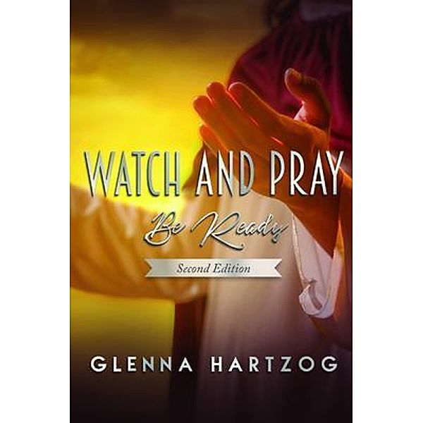 Watch and Pray / The Mulberry Books, Glenna Hartzog