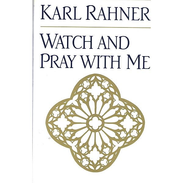 Watch and Pray with Me, Karl Rahner