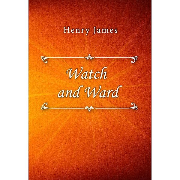 Watch and Ward, Henry James