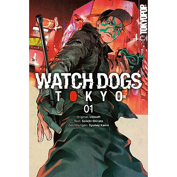 Watch Dogs Tokyo, Band 01 / Watch Dogs Tokyo Bd.1, Seiichi Shirato, Shuhei Kamo, Ubisoft