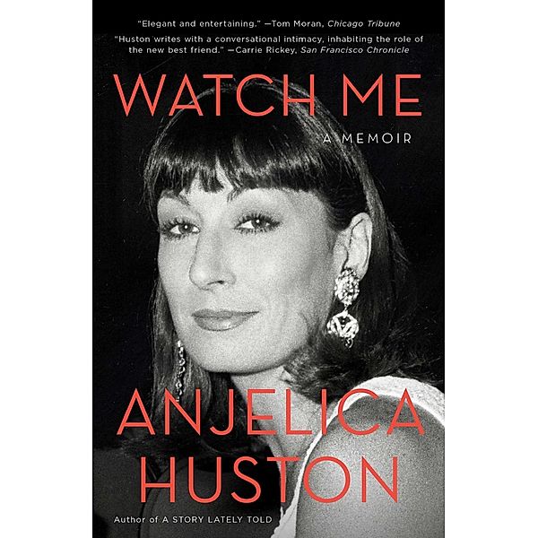 Watch Me, Anjelica Huston