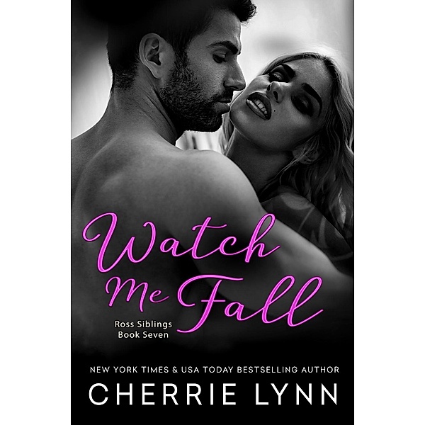 Watch Me Fall / Ross Siblings Bd.7, Cherrie Lynn