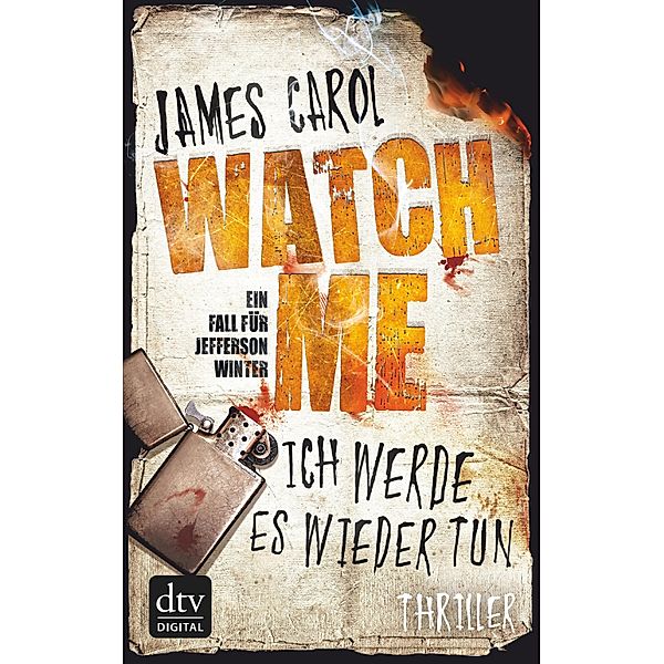 Watch Me - Ich werde es wieder tun / Jefferson Winter Bd.2, James Carol