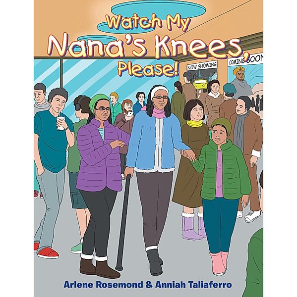Watch My Nana's Knees, Please!, Arlene Rosemond, Anniah Taliaferro