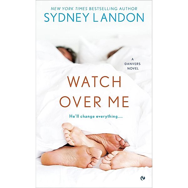 Watch Over Me / A Danvers Novel Bd.7, Sydney Landon