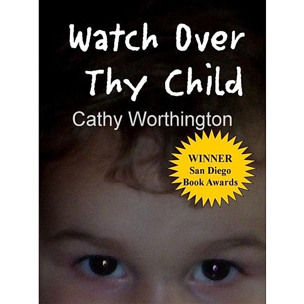 Watch Over Thy Child / Cathy Worthington, Cathy Worthington