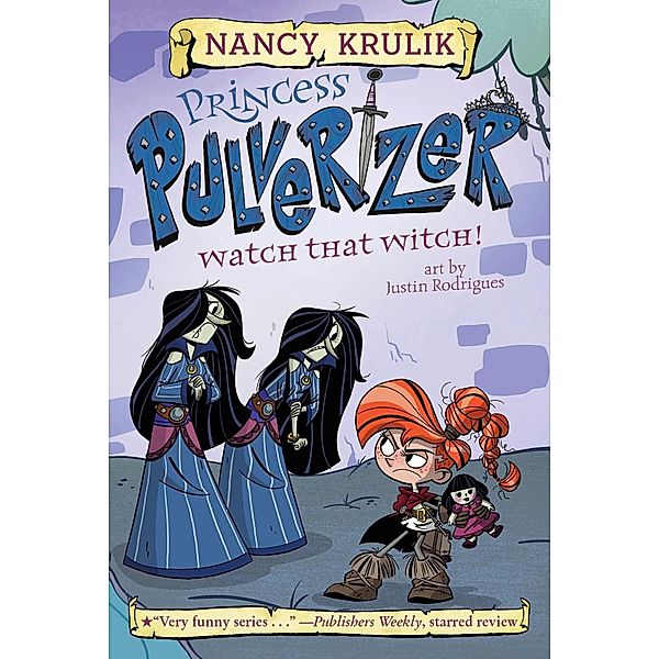 Watch That Witch! #5 / Princess Pulverizer Bd.5, Nancy Krulik