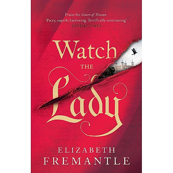 Watch the Lady / The Tudor Trilogy Bd.3, Elizabeth Fremantle