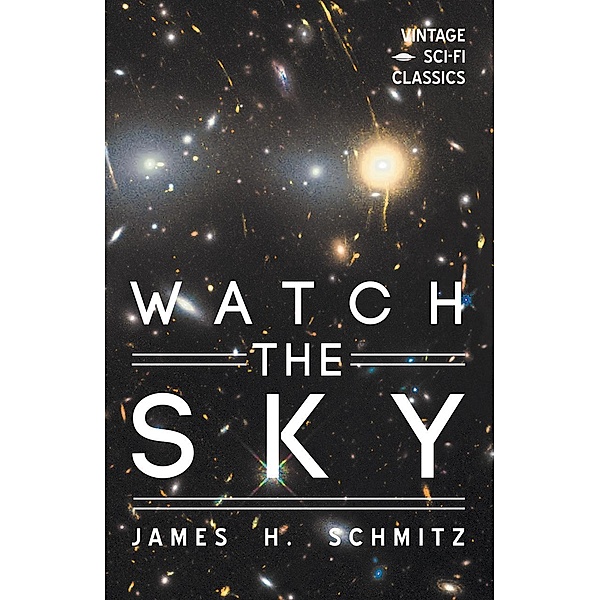 Watch the Sky, James H. Schmitz