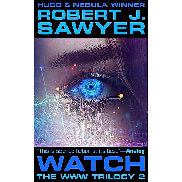 Watch (The WWW Trilogy, #2) / The WWW Trilogy, Robert J. Sawyer