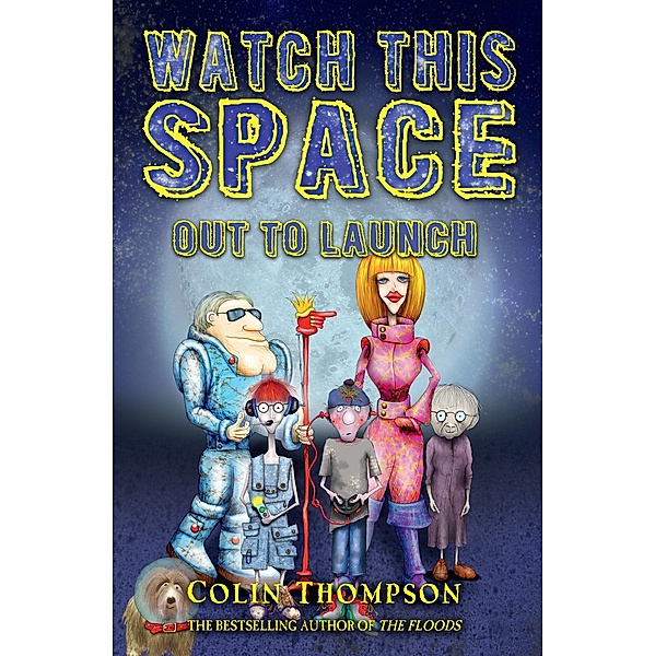 Watch This Space 1: Out to Launch / Puffin Classics, Colin Thompson