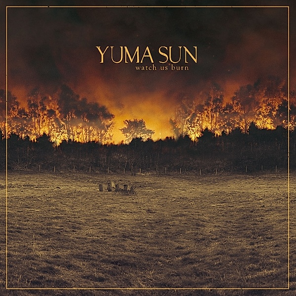 Watch Us Burn, Yuma Sun